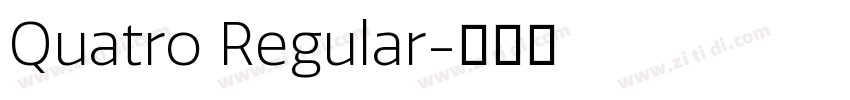Quatro Regular字体转换